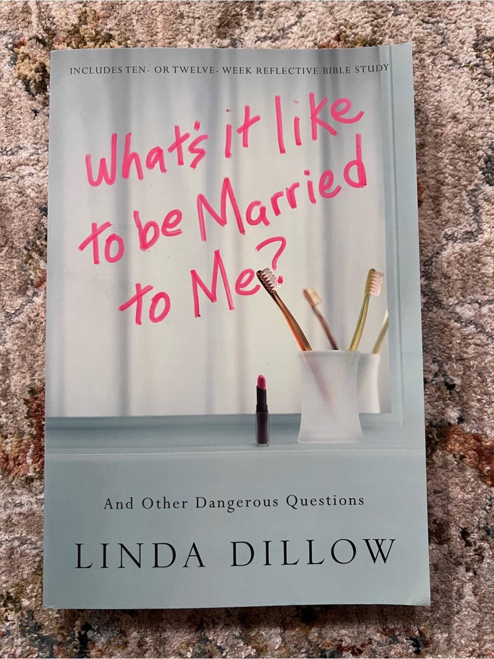 What's It Like to Be Married to Me? by Linda Dillow - Light Blue Cover